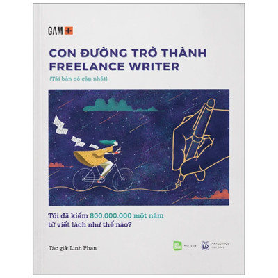 Combo 2Q: Con Đường Trở Thành Freelance Writer - Tôi Đã Kiếm 800.000.000 Một Năm Từ Viết Lách Như Thế Nào? + Content Marketing Trong Kỷ Nguyên 4.0 