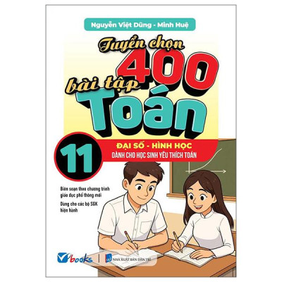 Sách - Tuyển Chọn 400 Bài Tập Toán 11 - Đại Số-Hình Học