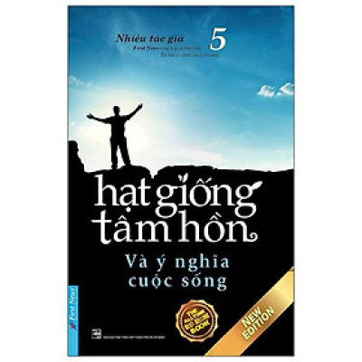 Hạt Giống Tâm Hồn - Tập 5 - Và Ý Nghĩa Cuộc Sống (Tái Bản 2023)
