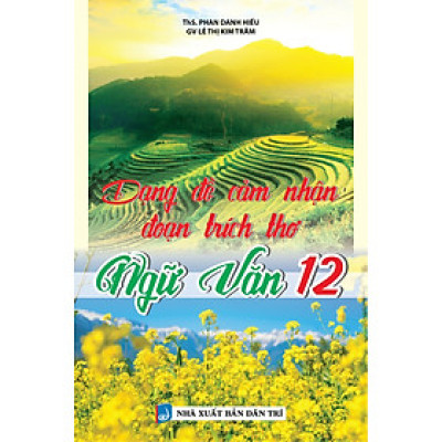 	Dạng Đề Cảm Nhận Đoạn Trích Thơ Ngữ Văn 12 _KV