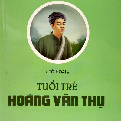 Tuổi Trẻ Hoàng Văn Thụ (Tái Bản 2021)