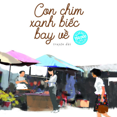 Sách: Con Chim Xanh Biếc Bay Về - NNA