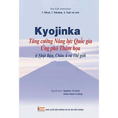 Sách - Kyojinka tăng cường năng lực quốc gia ứng phó thảm họa ở Nhật Bản, Châu Á và Thế giới - 9786048017248