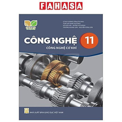 Sách Giáo Khoa Công Nghệ 11 - Công Nghệ Cơ Khí (Kết Nối) (Chuẩn)