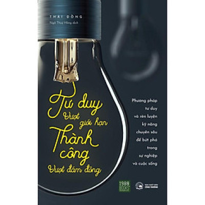 Sách - Tư duy vượt giới hạn, thành công vượt đám đông ( Kèm Bookmark )