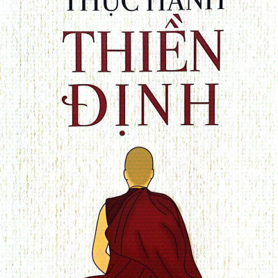 Thực Hành Thiền Định (Tái Bản 2023)