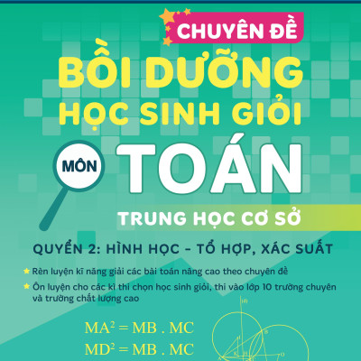 Sách - Chuyên Đề Bồi Dưỡng Học Sinh Giỏi Môn Toán Trung Học Cơ Sở - Quyển 2 - Hình Học-Tổ Hợp, Xác Suất