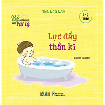 Bé Làm Quen Với Vật Lý - Lực Đẩy Thần Kì