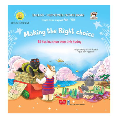 Truyện tranh Song Ngữ Anh - Việt - Bé học lựa chọn theo tình huống (Making the Right choice)