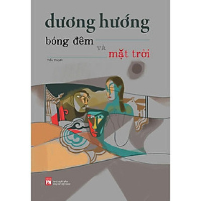 Sách - Bóng Đêm Và Mặt Trời - Dương Hướng - NXB Phụ Nữ