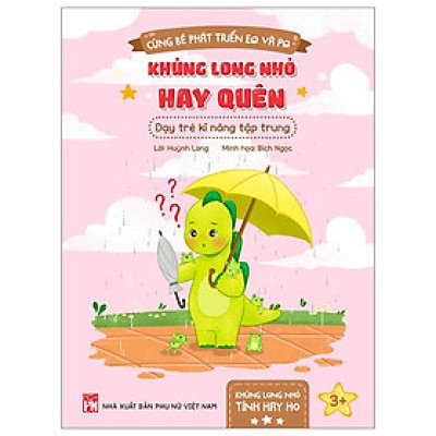 Cùng Bé Phát Triển EQ Và PQ - Khủng Long Nhỏ Hay Quên - Dạy Trẻ Kĩ Năng Tập Trung