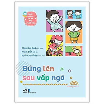 Nuôi Dưỡng Em Bé EQ Xuất Sắc - Đứng Lên Sau Vấp Ngã - Bản Quyền