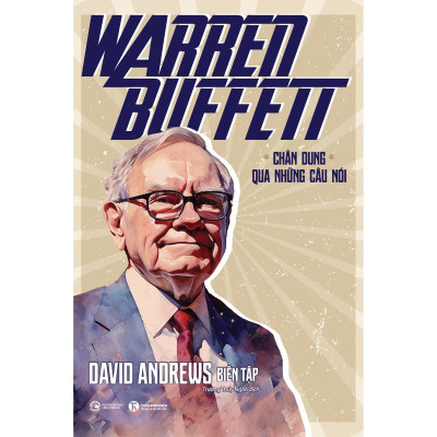 Warren Buffett - Chân Dung Qua Những Câu Nói