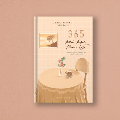 365 Bài Học Tâm Lý - Tập 3 - Tặng Kèm Bookmark Lọ Hoa 2 Mặt Bế Khuôn