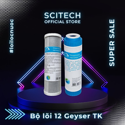 Bộ lõi số 1,2 máy lọc nước Nano Geyser TK by Scitech (Lõi CTO/Cation-GAC) - Hàng chính hãng