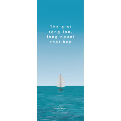 Sách - Thế Giới Rộng Lớn Lòng Người Chật Hẹp - AZbook
