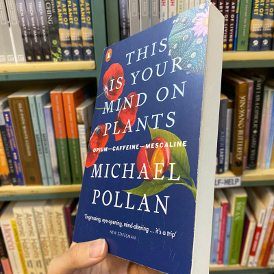 Sách - This Is Your Mind On Plants by Michael Pollan | New York Times Bestseller Nonfiction