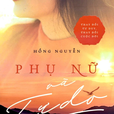 Phụ Nữ Và Tự Do (Tái Bản 2023)