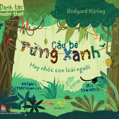 Danh Tác Muôn Thuở - Cậu Bé Rừng Xanh Hay Nhóc Con Loài Người