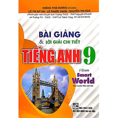 Bài Giảng & Lời Giải Chi Tiết Môn Tiếng Anh Lớp 9 (I - Learn Smarit World - Theo Chương Trình GDPT Mới)
