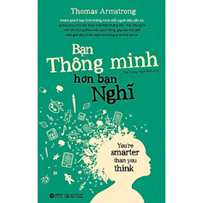 Bạn Thông Minh Hơn Bạn Nghĩ - You