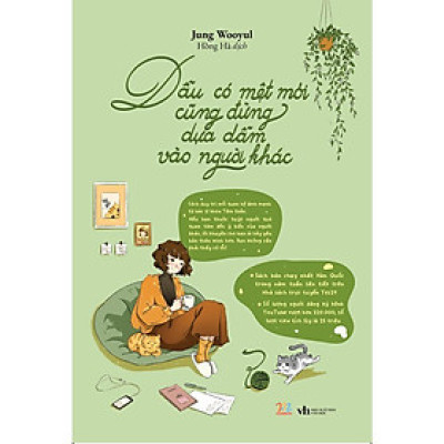 Sách - Dẫu Có Mệt Mỏi, Cũng Đừng Dựa Dẫm Vào Người Khác - AZ Việt Nam