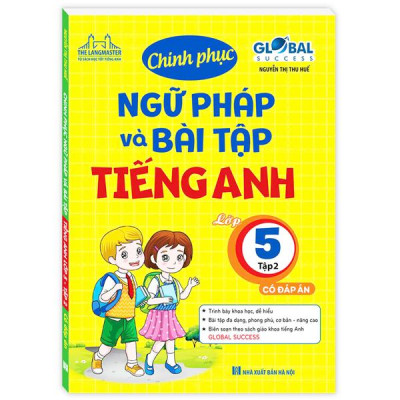 Sách - Global Success - Chinh Phục Ngữ Pháp Và Bài Tập Tiếng Anh Lớp 5 - Tập 2 (Có Đáp Án)
