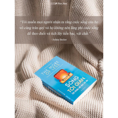 Sống Tối Giản Tối Thiểu Để Đạt Tối Đa - Bản Quyền