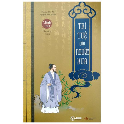 Minh Triết Phương Đông - Trí Tuệ Của Người Xưa