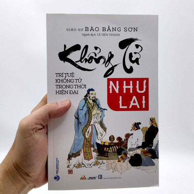 Khổng Tử Như Lai - Trí Tuệ Khổng Tử Trong Thời Hiện Đại