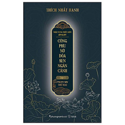 Nhật Tụng Thiền Môn Giảng Giải - Công Phu Nở Đóa Sen Ngàn Cánh - Tập 1: Công Phu Ngày Thứ Hai - Bìa Cứng