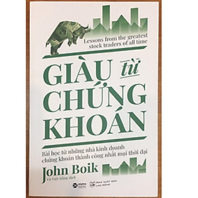 COMBO Chiến Lược Đầu Tư Chứng Khoán + Giàu Từ Chứng Khoán - Bài Học Từ Những Nhà Kinh Doanh Chứng Khoán Thành Công Nhất Mọi Thời Đại