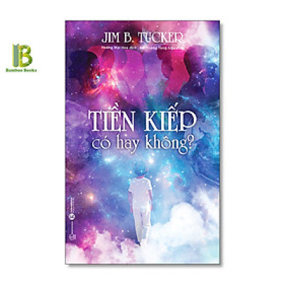 Sách - Tiền Kiếp Có Hay Không - Jim B.Tucker - Hoàng Mai Hoa dịch - Thái Hà Books