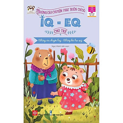 Những Câu Chuyện Phát Triển Chỉ Số IQ-EQ Cho Trẻ