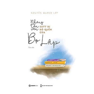 Những tản văn suýt bị bỏ quên của Bọ Lập - Bản Quyền