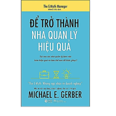 Để Trở Thành Nhà Quản Lý Hiệu Quả (Quà Tặng Tickbook)