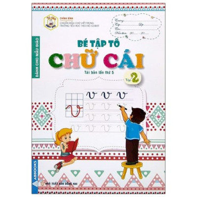 Sách - Tủ Sách Mầm Non - Bé Tập Tô Chữ Cái, Các Nét Cơ Bản, Chữ Số Dành Cho Bé 4-6 Tuổi