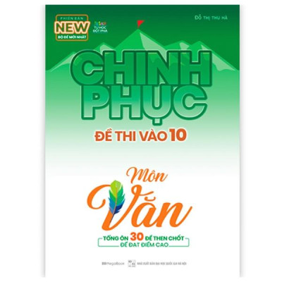 Combo 2 Cuốn: Chinh Phục Toàn Diện Môn Văn Kỳ Thi Vào 10