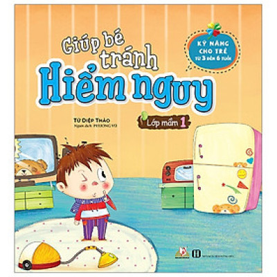 Giúp Bé Tránh Hiểm Nguy - Lớp Mầm 1 - Vanlangbooks
