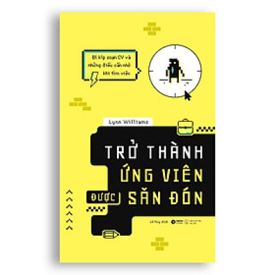Trở Thành Ứng Viên Được Săn Đón - Bản Quyền