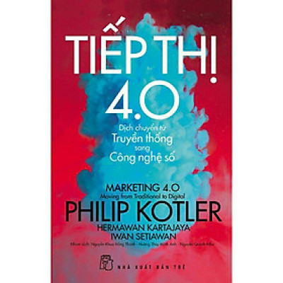 Sách - Tiếp Thị 4.0 ( Dịch Chuyển Từ Truyền Thống Sang Công Nghệ Số ) - NXB Trẻ