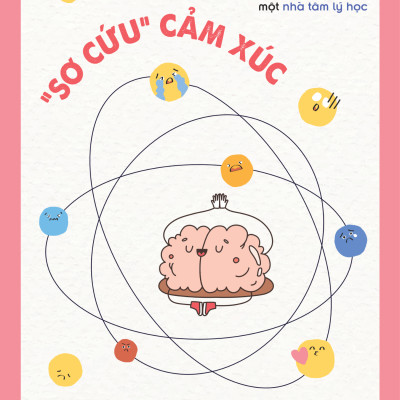 “Sơ Cứu” Cảm Xúc