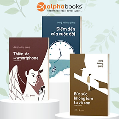 Combo Điểm Đến Của Cuộc Đời + Thiện, Ác và Smart Phone + Bức Xúc Không Làm Ta Vô Can (Tái Bản)