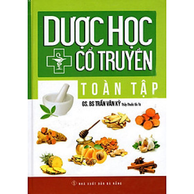 DƯỢC HỌC CỔ TRUYỀN TOÀN TẬP