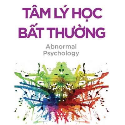 Tâm Lý Học Toàn Thư - Tâm Lý Học Bất Thường