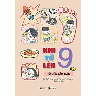 Khi tớ lên 9 – Từ điển cảm giác