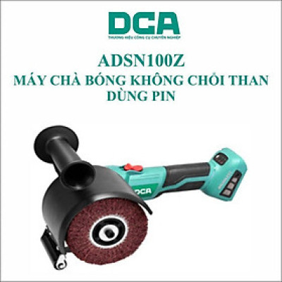 MÁY CHÀ BÓNG KHÔNG CHỔI THAN DÙNG PIN DCA ADSN100Z (KHÔNG KÈM PIN VÀ SẠC) - HÀNG CHÍNH HÃNG