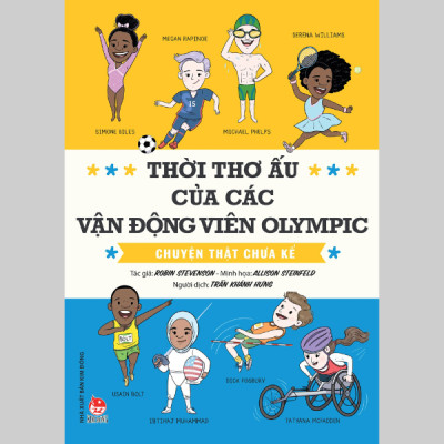 Thời Thơ Ấu Của Các Vận Động Viên Olympic - Chuyện Thật Chưa Kể