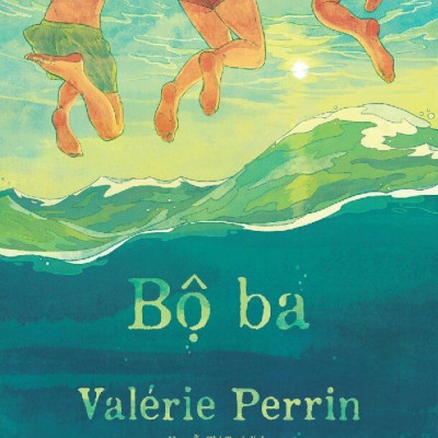 BỘ BA - Valérie Perrin - Nguyễn Thị Tươi dịch - (bìa mềm)
