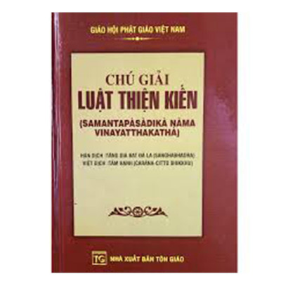 Sách - Chú Giải Luật Thiện Kiến - Tâm Hạnh - Chính Thông Book